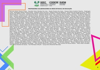 SEEC
Secretaria de Estado
da Educação, da Cultura,
do Esporte e do Lazer
SUEM
Subcoordenadoria
de Ensino Médio
CODESE
Coordenadoria de
Desenvolvimento
Escolar
Romulo Jarson Souza E Silva - Ronaldo Freire Mendes De Lima - Rosaly Ferreira Da Costa - Rosana Maria Cordeiro Paulino - Rosângela
Costa - Rosângela Joelisa Oliveira Soares - Roseane Idalino Da Silva - Roseane Maria De Medeiros - Rosemeire Fernandes Da Silvia -Rosiana
Paulino De Oliveira Cunha - Rosiane Silva Ramos -Rossana Dantas De Oliveira - Rubens Dantas Cartaxo - Rudson Melk Batista Alves - Rui
Siriano Ribeiro - Russiana Costa Santos Da Silva - Salviana Oliveira Forte - Samanta Kaline Souza De Freitas Costa - Samara De Medeiros
Silva - Samaria Santos Araujo - Sandoval Dantas Da Costa Junior - Sandra Cardoso Da Silva Carvalho - Sandra Mara De Araújo Ananias
Sidrim - Sandra Maria Bezerra Filha - Sansão Alves Da Costa - Sarah Gracy Carneiro Fonseca De Freitas - Sarah Mara Silva Leôncio - Severino
Crisostomo Silvestre Barbosa - Severino George Domingos Da Silva - Severino Ramos Leal De Souza - Shannya Lúcia De Lacerda Filgueira -
Sheila Cristiane De Jesus - Shirley Stephani Ferreira Johnson - Silvaneide Azevedo De Souza - Silvania Soares De Lima - Silvanna Hermínia
Da Cruz - Simone Cassiano De Lima Sousa - Simone Santos Da Silveira Barros - Simone Vale De Azevedo Guerra - Sineide Da Silva Ferreira -
Solange Maria De Souza - Solano Alves Canavieiras - Sonally Albino Da Silva Bezerra - Sônia Ferreira Da Silva - Sônia Inacio De Oliveira -
Sônia Maria Soares Pires - Sonyara Saldanha Ribeiro De Oliveira - Stepheson Ray De Oliveira - Suanny Maiza Bezerra Furtado - Suédson
Relva Nogueira - Suelen Bento Do Espírito Santo Silva - Suellen Gerlane Da Silva - Suely Da Silva Carvalho Araújo - Suely Dos Santos -
Suianne Carneiro Praxedes De Oliveira - Suiany Mary Souza De Oliveira - Suzana Andrea De Araújo Ginani - Talles Campelo Da Silva Matos -
Talles Tácito De Castro Silva - Talyta Nayara Costa Soares - Tânia Maria Da Silva Teixeira - Tarcísio Amaro Do Nascimento - Tatiana
Figueiredo Carvalho - Tatiane Araújo De Andrade - Tayara Crystina Pereira Benigno - Teresa Bianca De Medeiros Silva - Tereza Cristiane
Oliveira Da Silva - Thais Cordeiro Leite Souza De Morais - Thaise Sousa Da Silva - Thatiana Bezerra Luiz - Thayse Ingrid Oliveira Do
Nascimento - Thiago Alex Araujo Camara - Thiago Bruno De Souza Pinheiro - Thiago Evandro Torres Dos Santos Inácio - Thiago Giordanno
Pires - Thiago Romero Leite Barra - Túlio Gabriel Dantas Cortês - Ulisses Florêncio De Morais Neto - Ulisses Neto De Mesquita - Vagner Kelio
Gurgel Fernandes - Valdemar Cordeiro Valle Neto - Valéria Murtinho Cruz De Sá Leitão - Valter Borman De Medeiros Junior - Vanessa
Cristina De Medeiros Silva - Vanessa Soares Félix - Vânia Lemos Da Fé Dantas - Vanicléa Da Silva Macêdo - Vanize Pereira De Medeiros -
Vaudueza Rebouças Viana - Vênia Maria Dantas Da Silva - Vera Núbia Costa Ferreira - Verônica Alves De Lira - Verônica Vale Da Silva -
Veronilda Da Conceição Basilio - Vikelane Maria De Oliveira Silva - Villma Simone Da Costa - Vinicius Hector De Lima Ramos - Virgínia Kátia
De Araújo Souza -Virginia Lucia De Alencar Souza - Waldelina Araújo De Morais - Walison Jerfeson Fideles Da Silva - Wanderlinge Henrique
Da Cruz Marcelino - Wanessa Carolinne Pereira De Menezes Souza - Weberte Da Silva Figueiredo - Weid Sousa Da Silva - Wellen De
Siqueira Caldas - Wellington Nobre Do Nascimento - Wendell Gurgel De Sousa - Wesley De Paiva Araujo - Whadsar Juliana Morais Dos
Santos - Wildegundes Pereira Cortez - Wildson Arcanjo De Morais - William Gustavo Da Silva Macedo - Willian Wendler Xavier Da Silva -
Williany Marillac Da Nóbrega Fernandes - Yara Canuto Martins Da Silva Gomes - Yara Gomes De Souza Silveira - Ýkaro Alves Campêlo -
Yska Kaline Silvestre De Souza - Yuki Meneses Chikushi - Yzynya Silva Rezende Machado
PROFESSORES COLABORADORES DA REDE ESTADUAL DE EDUCAÇÃO
9
9
 