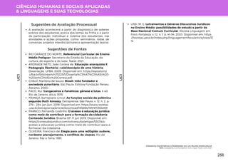 CIÊNCIAS HUMANAS E SOCIAIS APLICADAS
& LINGUAGENS E SUAS TECNOLOGIAS
UC1
Sugestões de Avaliação Processual
A avaliação acontecerá a partir do diagnóstico de saberes
prévios dos estudantes acerca dos temas da Trilha e a partir
da participação, individual e coletiva dos estudantes, nas
atividades e ações propostas, como: seminários, rodas de
conversas, projetos interdisciplinares e apresentação teatral.
Sugestões de Fontes
RIO GRANDE DO NORTE. Referencial Curricular do Ensino
Médio Potiguar. Secretaria do Estado da Educação, da
cultura, do esporte e do lazer. Natal, 2021.
ANDRADE NETO, João Correia de. Educação anarquista X
Pedagogia libertária : caleidoscópio de uma história.
Dissertação. UFBA, 2008. Disponível em: https://repositorio
.ufba.br/bitstream/ri/15229/1/Disserta%C3%A7%C3%A3o%20-
%20Jo%C3%A3o%20Correia.pdf.
CHAUÍ, Marilena de Souza. Brasil: mito fundador e
sociedade autoritária. São Paulo: Editora Fundação Perseu
Abramo. 2000.
FACÓ, Rui. Cangaceiros e Fanáticos: gênese e lutas. 4 ed.
Rio de Janeiro: ática, 1976.
FRANÇA, Esmejoano Lincol. As funções sociais da polêmica
segundo Ruth Amossy. Extraprensa, São Paulo, v. 12, n. 2, p.
278 – 284, jan./jun. 2019. Disponível em: https://www.revistas
.usp.br/extraprensa/article/download/155684/155197/364059
FRANCO, Fernanda Godinho. O acesso à educação jurídica
como meio de contribuir para a formação da cidadania
Conteúdo Jurídico, Brasília-DF: 11 jun 2019. Disponível em:
https://conteudojuridico.com.br/consulta/artigos/53034/o-
acesso-a-educacao-juridica-como-meio-de-contribuir-para-a-
formacao-da-cidadania
OLIVEIRA, Francisco de. Elegia para uma re(li)gião: sudene,
nordeste: planejamento, e conflitos de classes. Rio de
Janeiro: Paz e Terra, 1993.
UC1
USSI, M. G. Letramentos e Gêneros Discursivos Jurídicos
no Ensino Médio: possibilidades de estudo a partir da
Base Nacional Comum Curricular. Revista Linguagem em
Foco, Fortaleza, v. 12, n. 1, p. 41–54, 2020. Disponível em: https
://revistas.uece.br/index.php/linguagememfoco/article/view/31
14
Cidadania: Expectativas e Realidades em um Mundo Multicultural
UC1: Cidadania: Como Exercê-la e o Que Fazer com Ela?
256
 