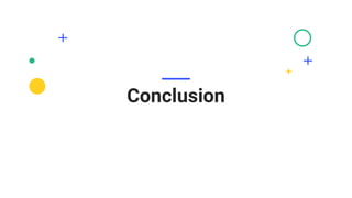 Conclusion
 