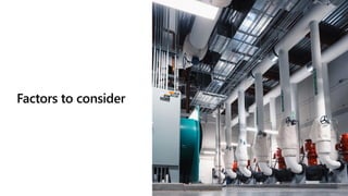 Factors to consider
 