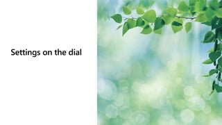 Settings on the dial
 