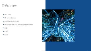 Zielgruppe
▪ IT-Leiter
▪ IT-Mitarbeiter
▪ Fachbereichsleiter
▪ Mitarbeiter aus den Fachbereichen
▪ CIO
▪ CDO
▪ CFO
© 2023 - IBsolution GmbH 3
 