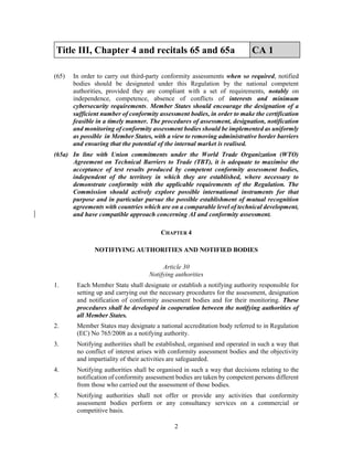 2
Title III, Chapter 4 and recitals 65 and 65a CA 1
(65) In order to carry out third-party conformity assessments when so ...