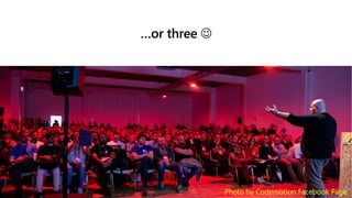 …or three ☺
Photo by Codemotion Facebook Page
 