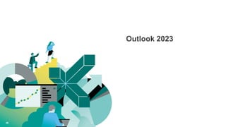 GESCO
AG
-
Annual
Press
and
Analyst
Conference
on
21
April
2022
46
GESCO
SE
-
Annual
General
Meeting
12.06.2023
Outlook 2023
 
