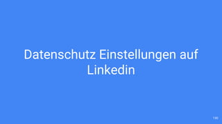 Datenschutz Einstellungen auf
Linkedin
130
 