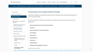17
https://www.oesterreich.gv.at/themen/bildung_und_neue_medien/internet_und_handy___sicher_durch_die_digitale_welt/3/3.html
 