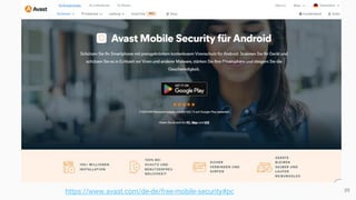 39
https://www.avast.com/de-de/free-mobile-security#pc
 