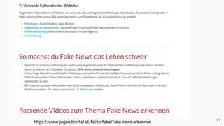 64
https://www.jugendportal.at/factorfake/fake-news-erkennen
 