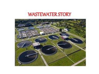 WASTEWATER STORY
 