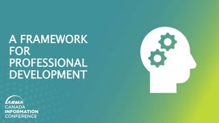 A FRAMEWORK
FOR
PROFESSIONAL
DEVELOPMENT
 