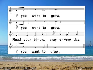 Lees je bijbel, bid elke dag (EL 459) t. & m. H.D. Clarke
 