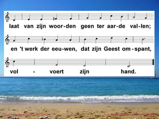 God is getrouw (LvdK 304) t. H. Pierson; m. Chr. Gregor
 