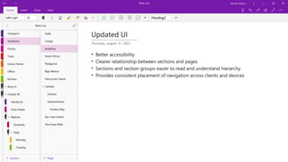Updated UI
Thursday, August 31, 2023
Better accessibility
Clearer relationship between sections and pages
Sections and section groups easier to read and understand hierarchy
Provides consistent placement of navigation across clients and devices
 