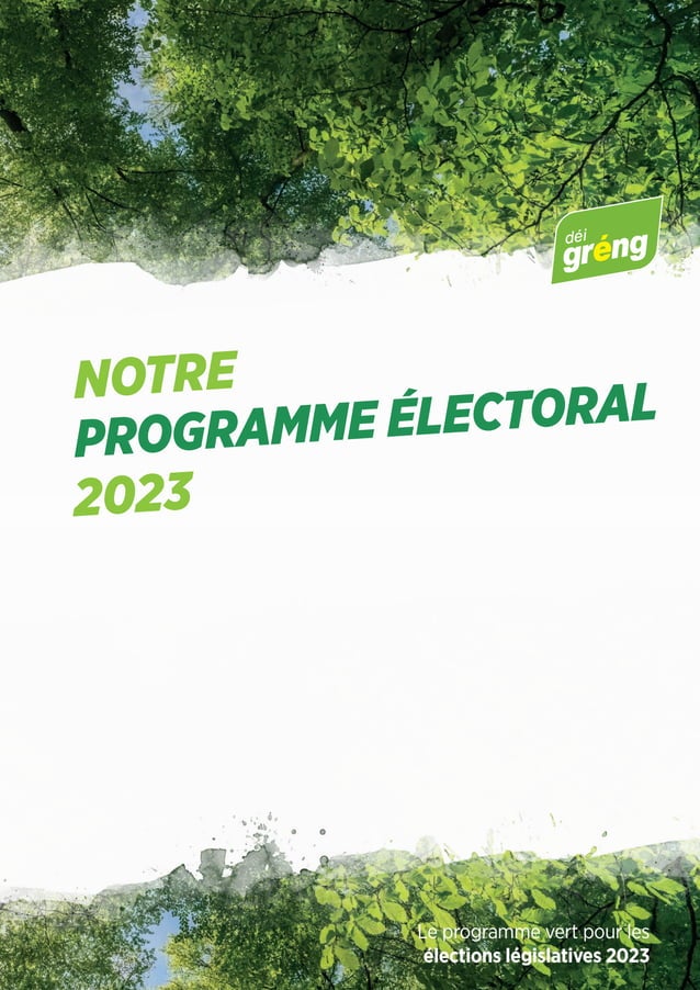 NOTRE
PROGRAMME ÉLECTORAL
2023
Le programme vert pour les
élections législatives 2023
 