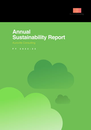 F Y 2 0 2 2 - 2 3
Auroville Consulting
Annual
Sustainability Report
 