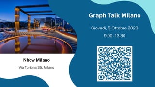 Nhow Milano
Via Tortona 35, Milano
Graph Talk Milano
Giovedi, 5 Ottobre 2023
9.00-13.30
 