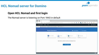 HCL Nomad server for Domino
Open HCL Nomad and first login
The Nomad server is listening on Port: 9443 in default
 