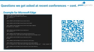 Questions we got asked at recent conferences – cont.
Example for Microsoft Edge
 