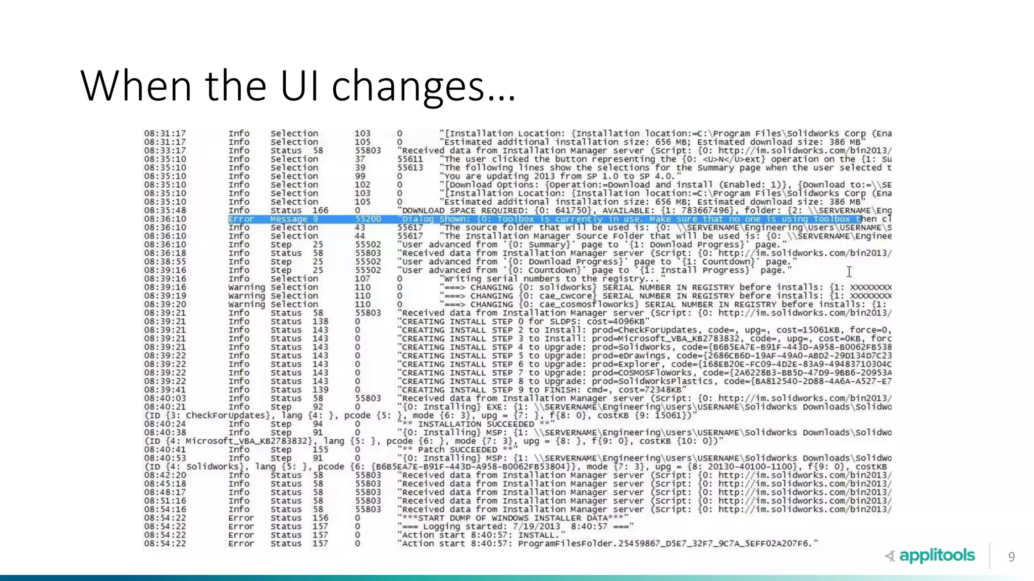 9
When the UI changes…
 