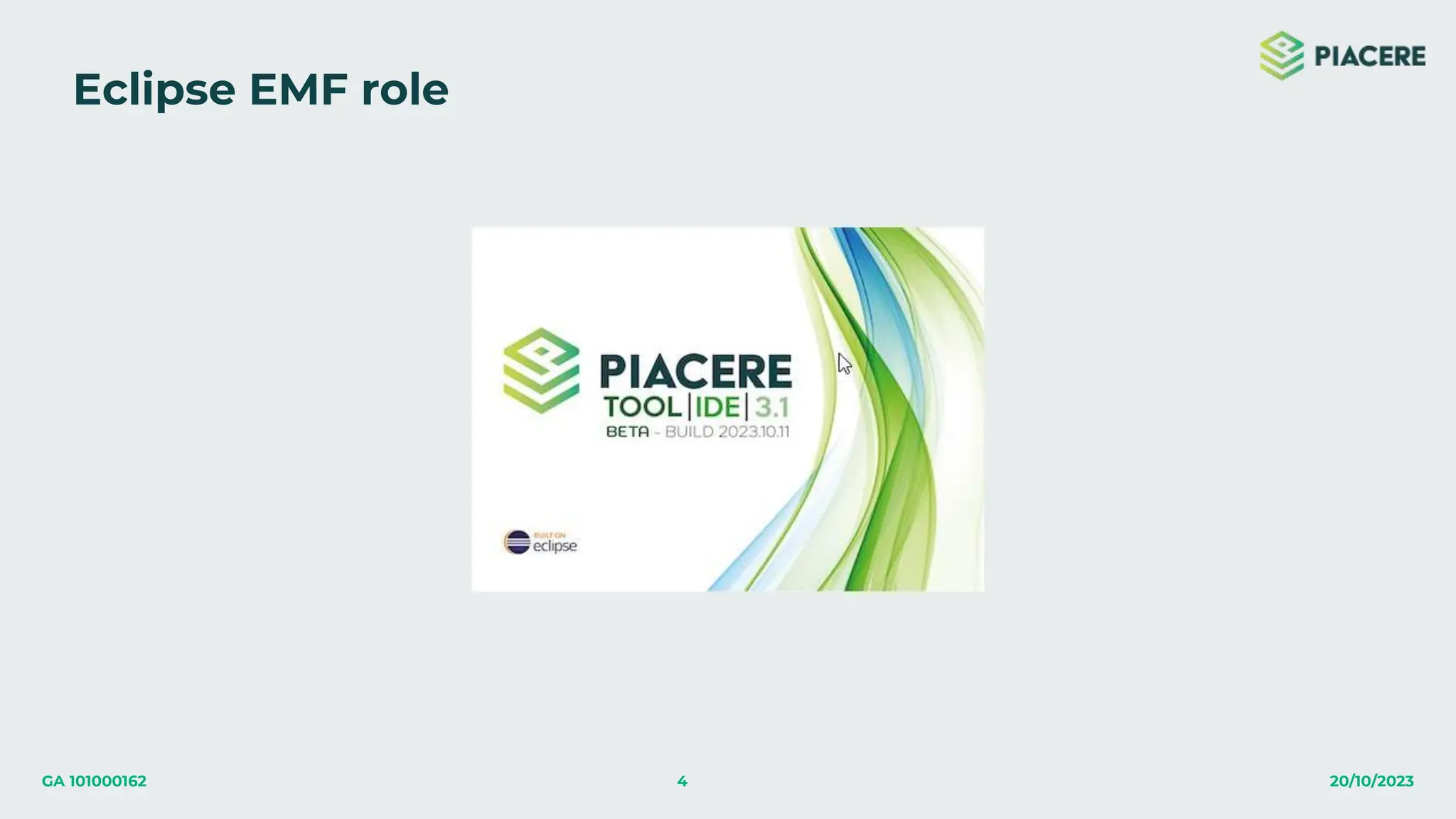 4 20/10/2023
GA 101000162
Eclipse EMF role
 