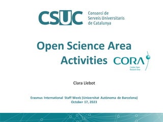 Open Science Area
Activities
Clara Llebot
Erasmus International Staff Week (Universitat Autònoma de Barcelona)
October 17, 2023
 