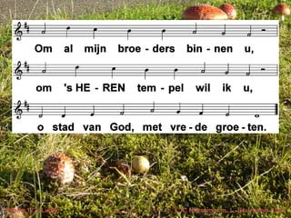 Psalm 122 (LvdK) t. K. Heeroma; m. L. Bourgeois 1551
 