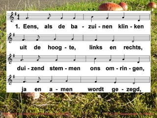 Eens als de bazuinen klinken (LvdK 300) t. Th.J.M. Naastepad; m. Wales
 