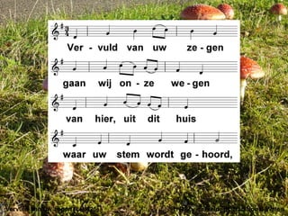 Vervuld van uw zegen (LB 425) t. R. Zuiderveld; m. traditional Wales
 