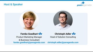Christoph Adler
Head of Solution Consulting
christoph.adler@panagenda.com
Host & Speaker
Femke Goedhart
Product Marketing Manager
& Business Consultant
femke.goedhart@panagenda.com
 