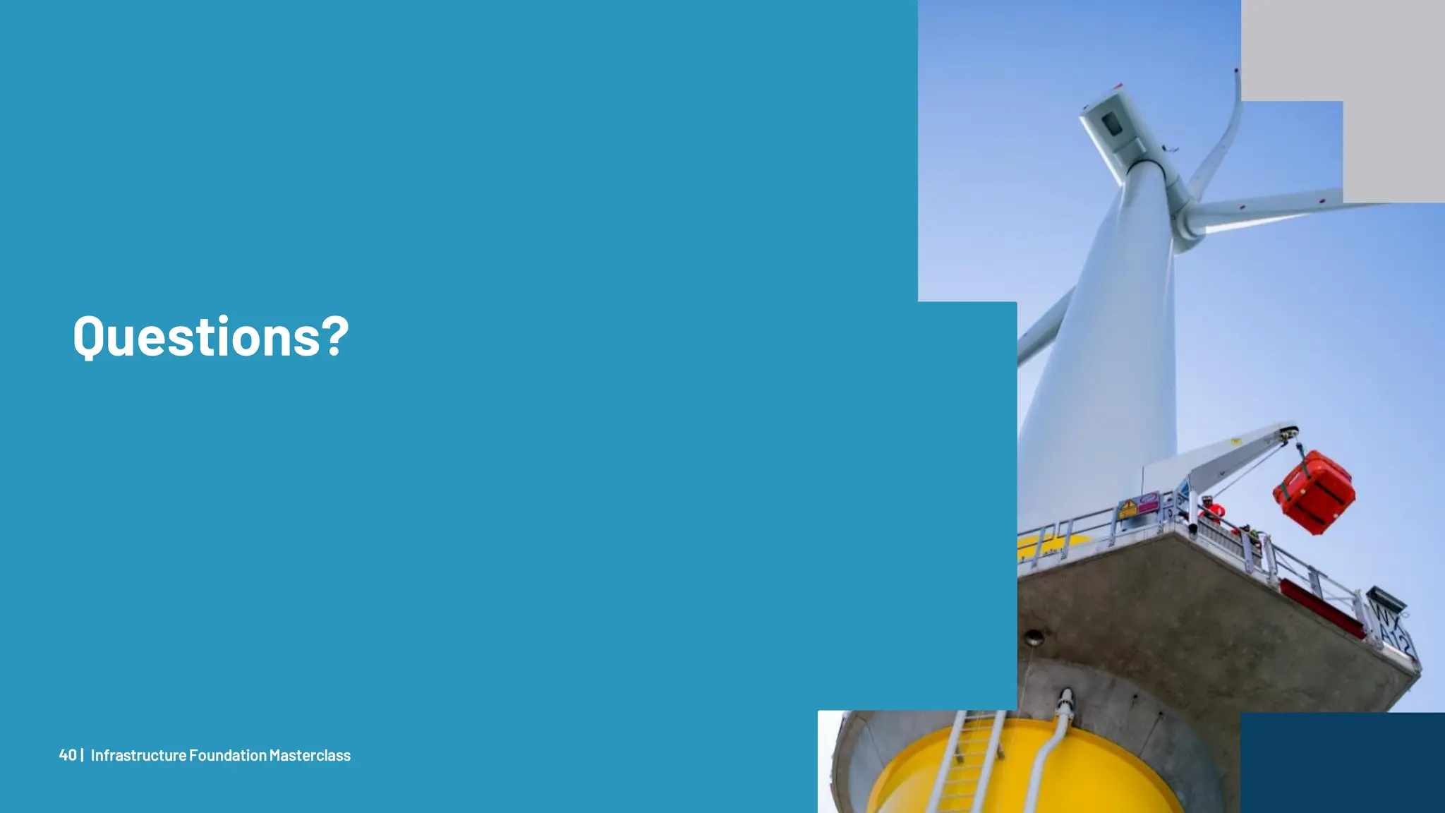 Client Confidential
Questions?
InfrastructureFoundationMasterclass
40 |
 