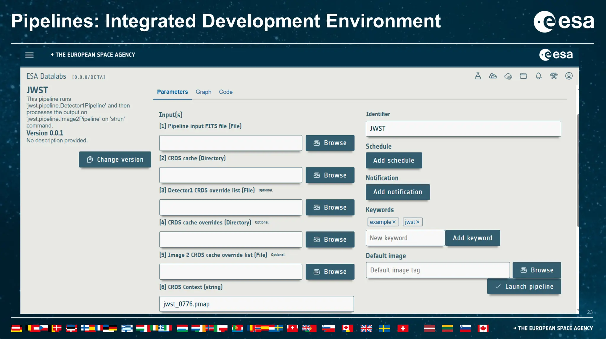 23
23
Pipelines: Integrated Development Environment
 