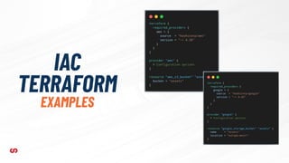 IAC
TERRAFORM
EXAMPLES
 