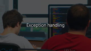 Exception handling
 