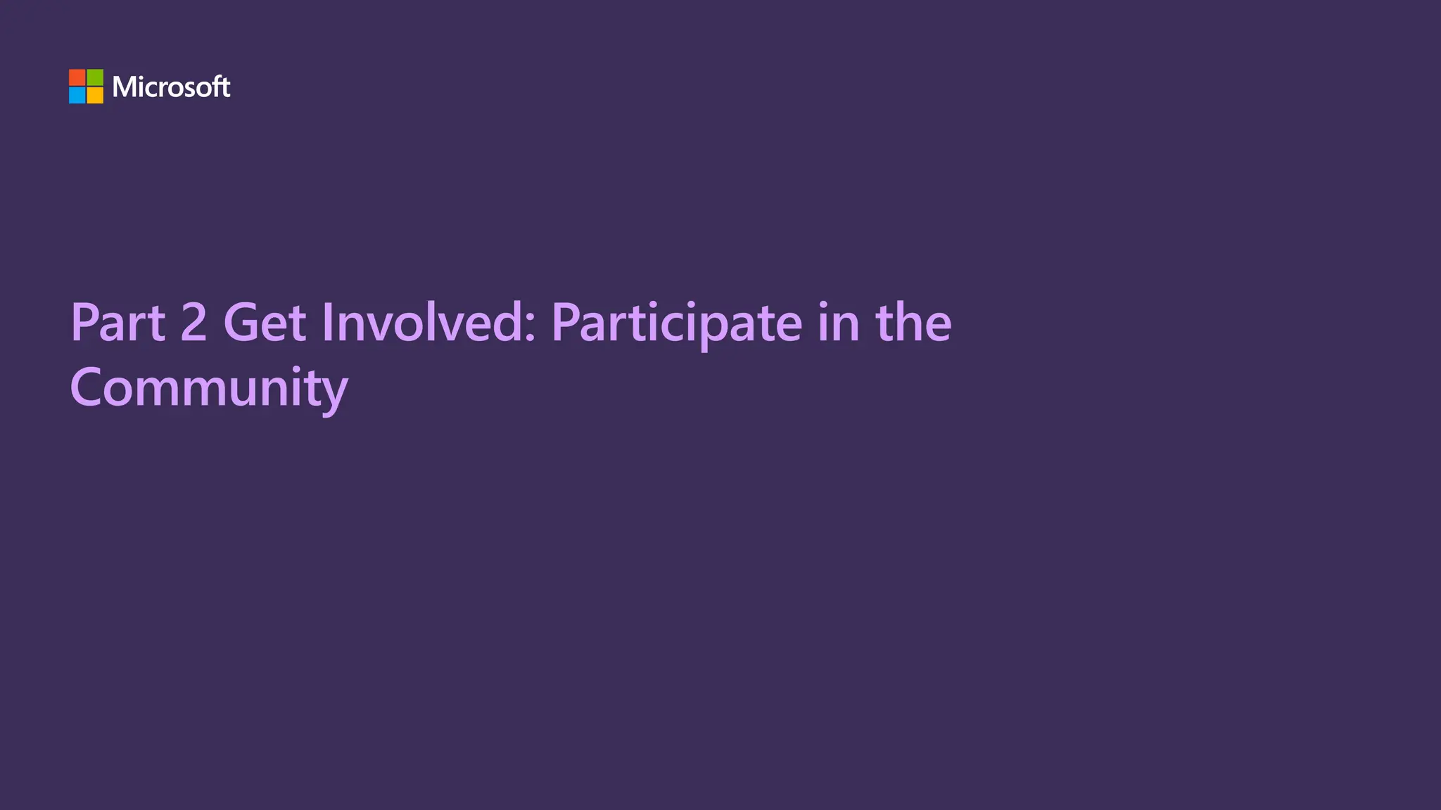 Part 2 Get Involved: Participate in the
Community
 