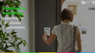 © olyakobruseva 37
Feedback is
everything
especially for
continuous
improvement
 