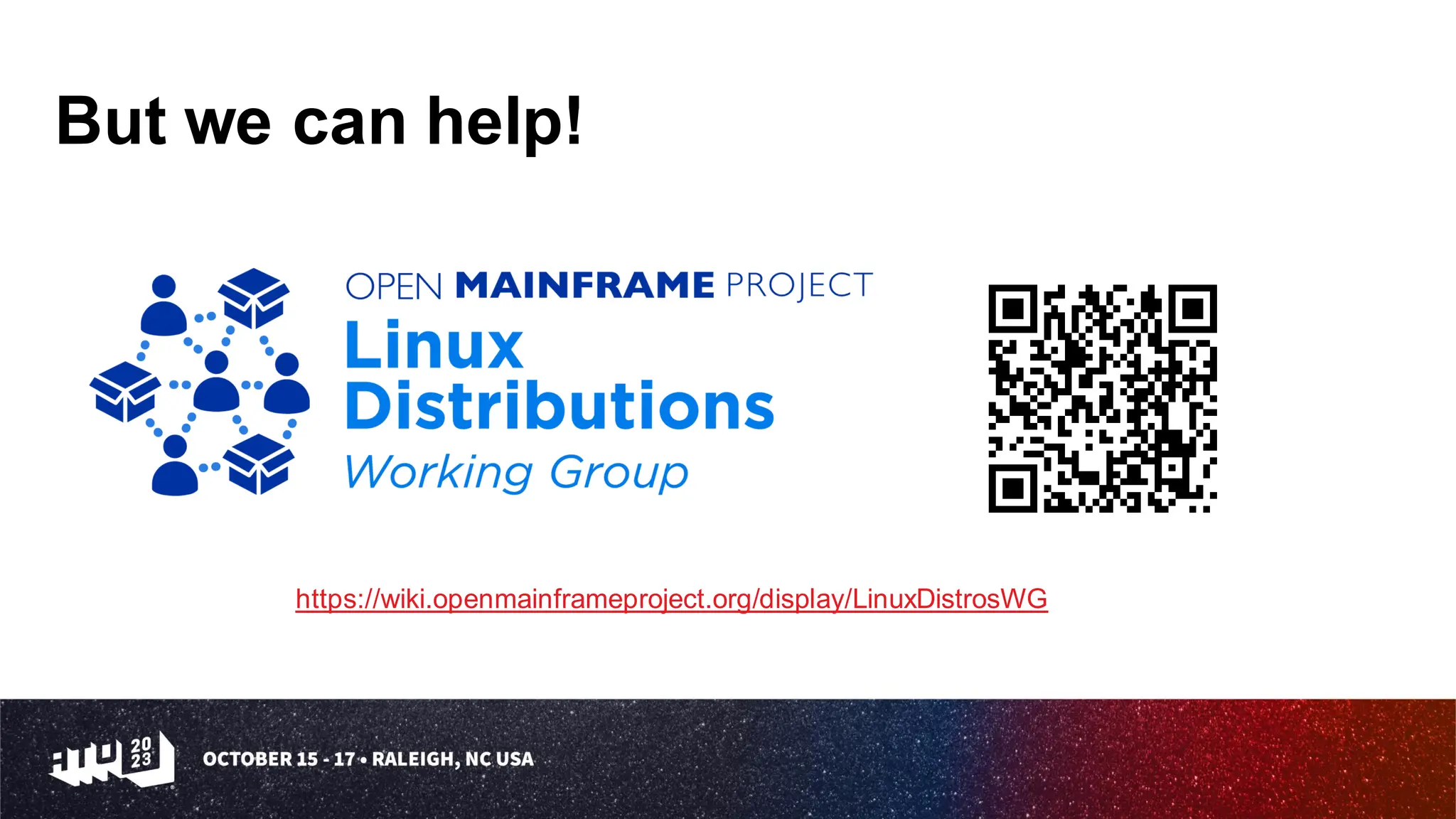 But we can help!
https://wiki.openmainframeproject.org/display/LinuxDistrosWG
 