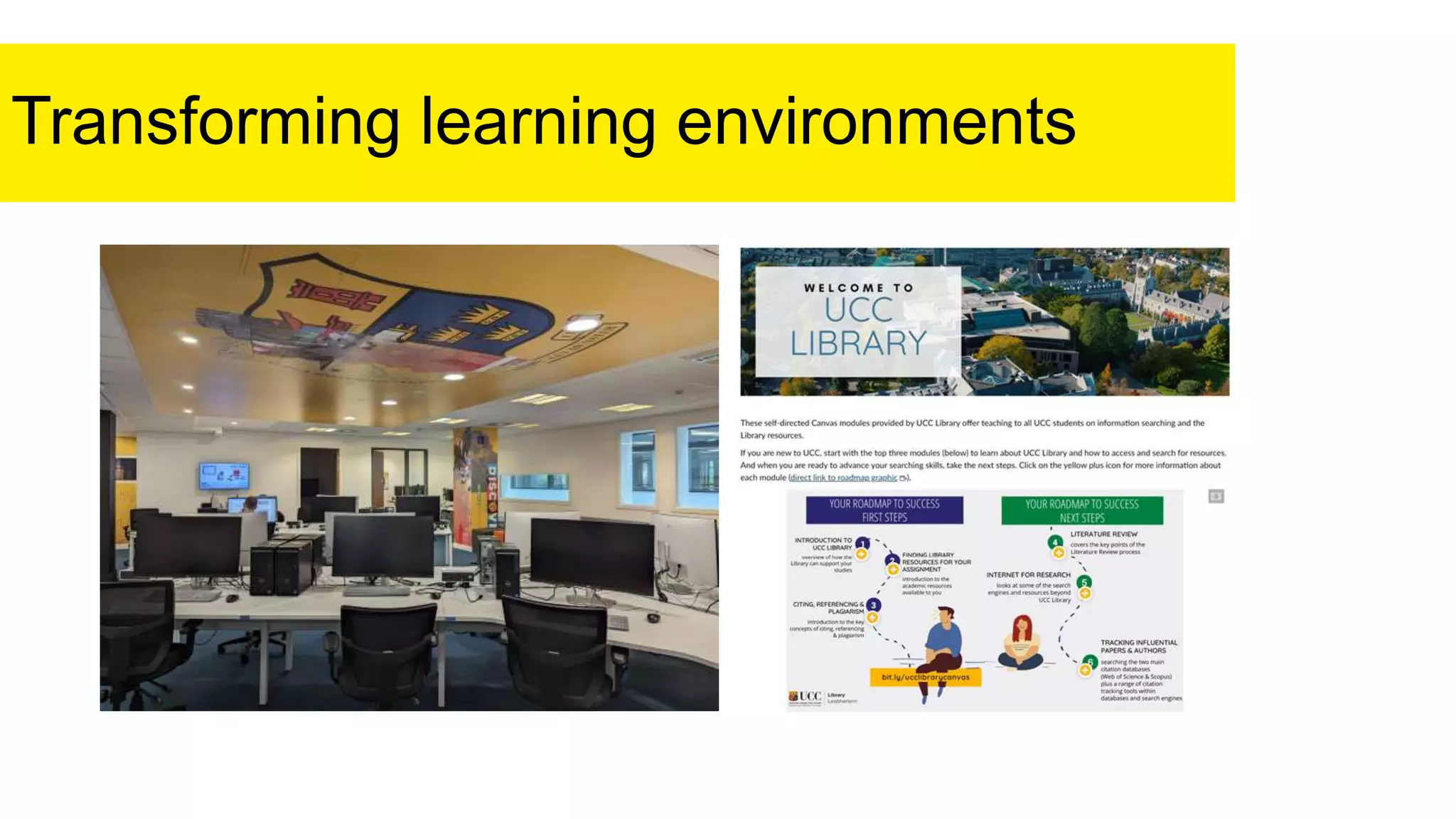 Transforming learning environments
 