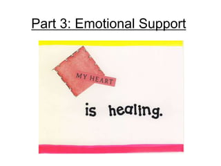 Part 3: Emotional Support
 