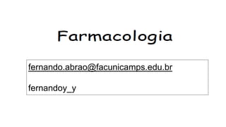 fernando.abrao@facunicamps.edu.br
fernandoy_y
 