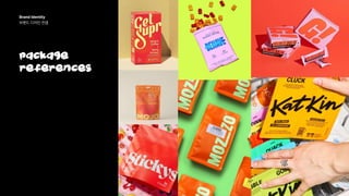 BrandIdentity 
브랜드디자인컨셉 
package
references
 