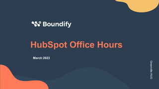 HubSpot Office Hours
Greenville
HUG
March 2023
 