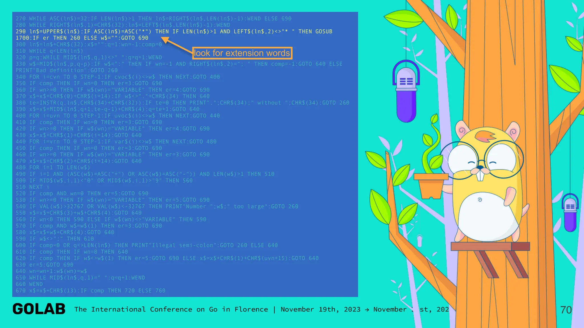 70
270 WHILE ASC(ln$)=32:IF LEN(ln$)>1 THEN ln$=RIGHT$(ln$,LEN(ln$)-1):WEND ELSE 690
280 WHILE RIGHT$(ln$,1)=CHR$(32):ln$=LEFT$(ln$,LEN(ln$)-1):WEND
290 ln$=UPPER$(ln$):IF ASC(ln$)=ASC("*") THEN IF LEN(ln$)>1 AND LEFT$(ln$,2)<>"* " THEN GOSUB
1700:IF er THEN 260 ELSE w$="":GOTO 690
300 ln$=ln$+CHR$(32):x$="":q=1:wn=-1:comp=0
310 WHILE q<LEN(ln$)
320 p=q:WHILE MID$(ln$,q,1)<>" ":q=q+1:WEND
330 w$=MID$(ln$,p,q-p):IF w$=":" THEN IF wn=-1 AND RIGHT$(ln$,2)="; " THEN comp=-1:GOTO 640 ELSE
PRINT"Bad definition":GOTO 260
340 FOR i=cvn TO 0 STEP-1:IF cvoc$(i)<>w$ THEN NEXT:GOTO 400
350 IF comp THEN IF wn=0 THEN er=3:GOTO 690
360 IF wn>=0 THEN IF w$(wn)="VARIABLE" THEN er=4:GOTO 690
370 x$=x$+CHR$(0)+CHR$(i+14):IF w$<>"."+CHR$(34) THEN 640
380 te=INSTR(q,ln$,CHR$(34)+CHR$(32)):IF te=0 THEN PRINT".";CHR$(34);" without ";CHR$(34):GOTO 260
390 x$=x$+MID$(ln$,q+1,te-q-1)+CHR$(4):q=te+1:GOTO 640
400 FOR i=uvn TO 0 STEP-1:IF uvoc$(i)<>w$ THEN NEXT:GOTO 440
410 IF comp THEN IF wn=0 THEN er=3:GOTO 690
420 IF wn>=0 THEN IF w$(wn)="VARIABLE" THEN er=4:GOTO 690
430 x$=x$+CHR$(1)+CHR$(i+14):GOTO 640
440 FOR i=vrn TO 0 STEP-1:IF var$(i)<>w$ THEN NEXT:GOTO 480
450 IF comp THEN IF wn=0 THEN er=3:GOTO 690
460 IF wn>=0 THEN IF w$(wn)="VARIABLE" THEN er=3:GOTO 690
470 x$=x$+CHR$(2)+CHR$(i+14):GOTO 640
480 FOR i=1 TO LEN(w$)
490 IF i=1 AND (ASC(w$)=ASC("+") OR ASC(w$)=ASC("-")) AND LEN(w$)>1 THEN 510
500 IF MID$(w$,i,1)<"0" OR MID$(w$,i,1)>"9" THEN 560
510 NEXT i
520 IF comp AND wn=0 THEN er=5:GOTO 690
530 IF wn>=0 THEN IF w$(wn)="VARIABLE" THEN er=5:GOTO 690
540 IF VAL(w$)>32767 OR VAL(w$)<-32767 THEN PRINT"Number ";w$;" too large":GOTO 260
550 x$=x$+CHR$(3)+w$+CHR$(4):GOTO 640
560 IF wn<0 THEN 590 ELSE IF w$(wn)<>"VARIABLE" THEN 590
570 IF comp AND w$=w$(1) THEN er=3:GOTO 690
580 x$=x$+w$+CHR$(4):GOTO 640
590 IF w$<>";" THEN 610
600 IF comp=0 OR q<>LEN(ln$) THEN PRINT"Illegal semi-colon":GOTO 260 ELSE 640
610 IF comp THEN IF wn=0 THEN 640
620 IF comp THEN IF w$<>w$(1) THEN er=5:GOTO 690 ELSE x$=x$+CHR$(1)+CHR$(uvn+15):GOTO 640
630 er=5:GOTO 690
640 wn=wn+1:w$(wn)=w$
650 WHILE MID$(ln$,q,1)=" ":q=q+1:WEND
660 WEND
670 x$=x$+CHR$(13):IF comp THEN 720 ELSE 760
look for extension words
 