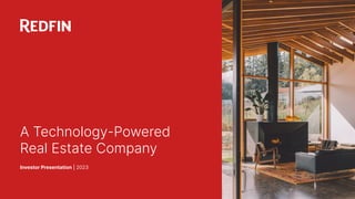 A Technology-Powered
Real Estate Company
Investor Presentation | 2023
 