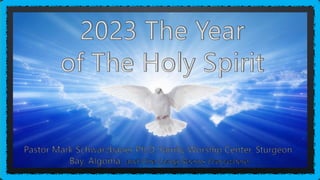 2023 The Year of Holy Spirit 2023 01 01 PPT.pptx