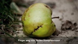 TRANSFORMING INTO SUSTAINABLE EXCELLENCE
Finger weg von faulen Kompromissen
 
