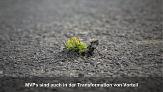 TRANSFORMING INTO SUSTAINABLE EXCELLENCE
MVPs sind auch in der Transformation von Vorteil
 