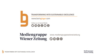 TRANSFORMING INTO SUSTAINABLE EXCELLENCE
www.mediengruppewienerzeitung
.at
 