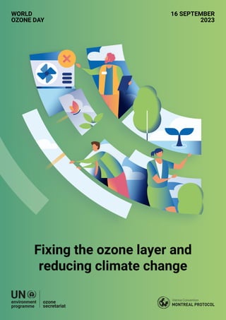 Montreal Protocol: fixing the ozone layer and reducing climate change ...