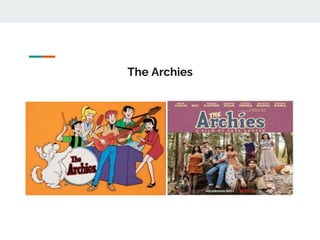 The Archies
 